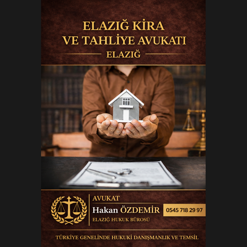 Elazığ Kira Hukuku ve Tahliye Avukatı
