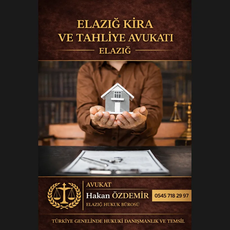 Elazığ Kira Hukuku ve Tahliye Avukatı