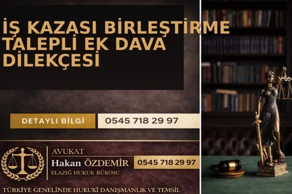 İş Kazası Birleştirme Talepli Ek Dava Dilekçesi