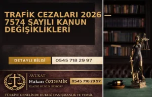 Trafik Cezaları 2026 — 7574 Sayılı Kanun Değişiklikleri