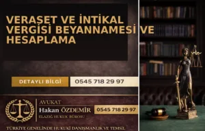 Veraset ve İntikal Vergisi Beyannamesi ve Hesaplama