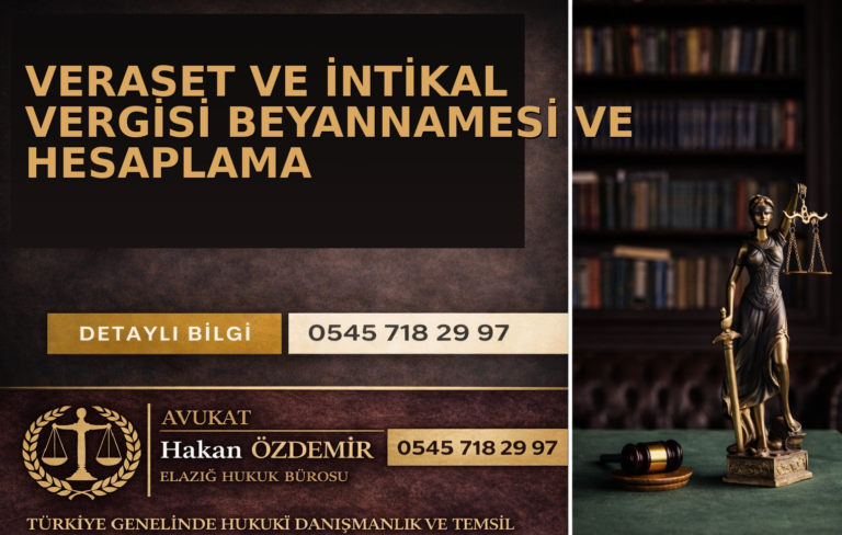 Veraset ve İntikal Vergisi Beyannamesi ve Hesaplama