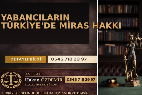 Yabancıların Türkiye'de Miras Hakkı